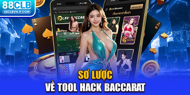 Sơ lược về tool hack Baccarat