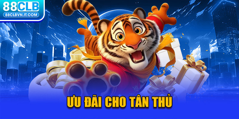 Ưu đãi cho tân thủ