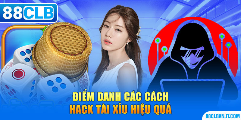 Điểm danh các cách hack tài xỉu hiệu quả