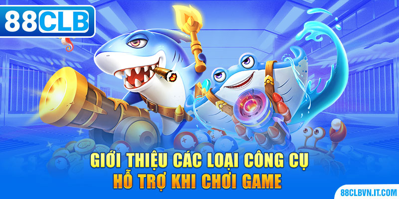 Giới thiệu các loại công cụ hỗ trợ khi chơi game 