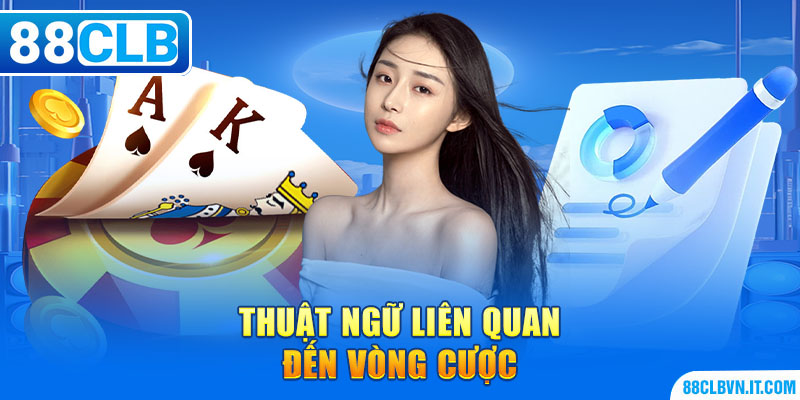 Thuật ngữ liên quan đến vòng cược