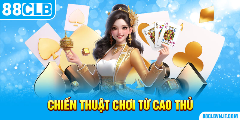 Chiến thuật chơi từ cao thủ